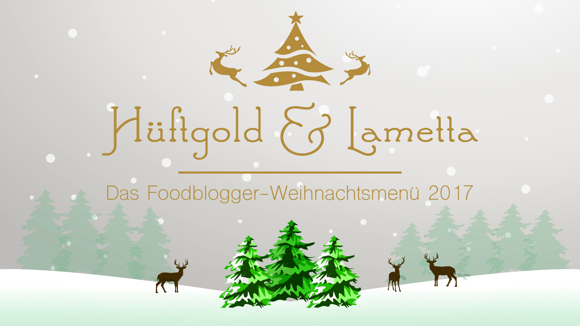 Hüftgold & Lametta - Das Foodblogger-Weihnachtsmenü 2017